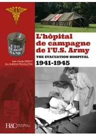 L' HOPITAL DE CAMPAGNE DE L'US ARMY 191-1945
