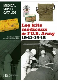 LES KITS MEDICAUX DE L'US ARMY 1941-1945